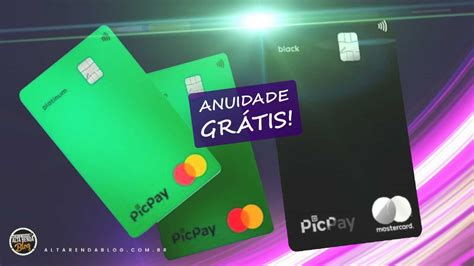 Isenção Total PicPay Libera Anuidade Grátis por 12 Meses nos Cartões