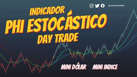 Indicador Phi Estoc Stico Estrat Gia Para Day Trade Mini Ndice E