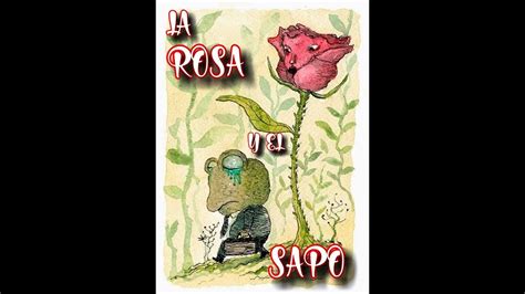 La Rosa Y El Sapo Cuentos Para Reflexionar Con Moraleja Youtube