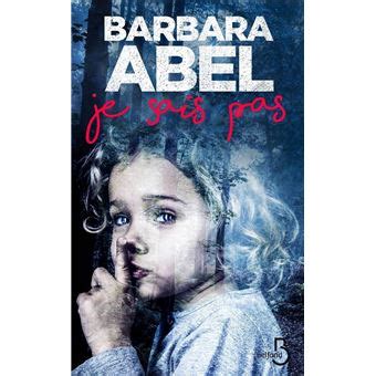 Je sais pas broché Barbara Abel Livre tous les livres à la Fnac