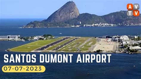 07 07 2023 TARDE E NOITE AEROPORTO SANTOS DUMONT YouTube