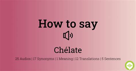 how to pronounce chelated