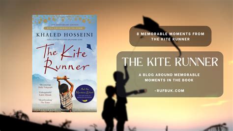 8 Memorable Moments From The Kite Runner A Blog Around Memorable