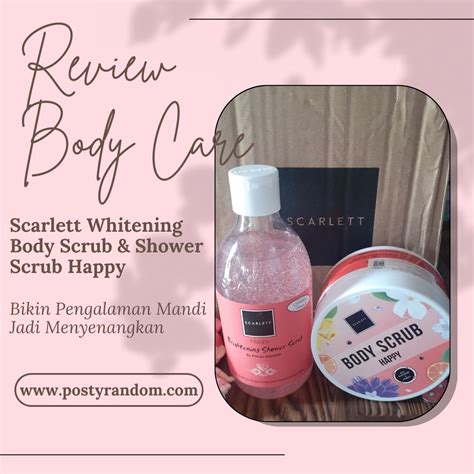 Review Scarlett Whitening Body Scrub Dan Shower Scrub Happy