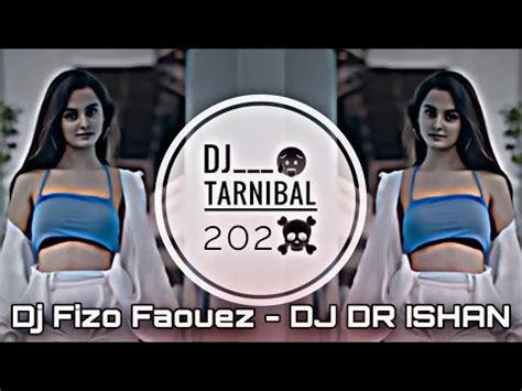 Dj Fizo Tarnibal Music Tiktok Vairal Dj Dr Ishan Dj Drop Mix