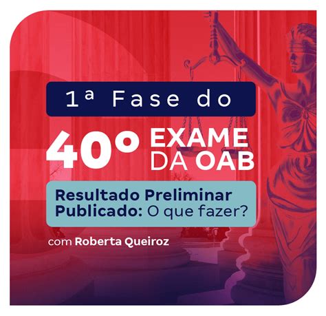 Fase Do Exame Oab Resultado Preliminar Publicado O Que Fazer