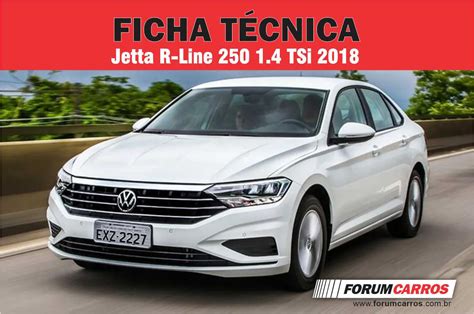 Jetta R Line 250 1 4 TSi 2018 FICHA TÉCNICA