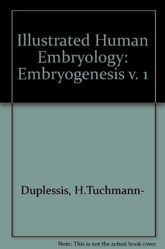 『illustrated Human Embryology Embryogenesis V 1巻』｜感想・レビュー 読書メーター