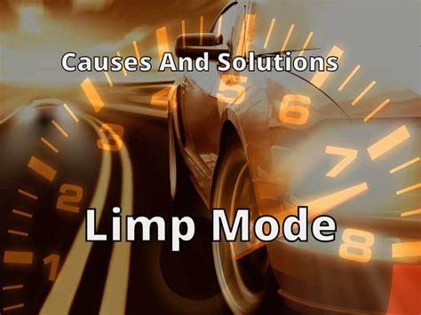 What Are The Major Causes And Solutions Of Limp Mode