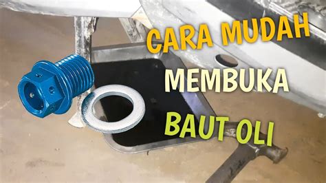 Arah Membuka Baut Oli YouTube