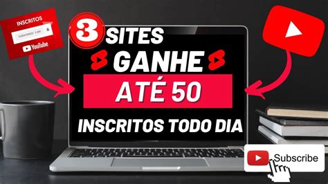 3 Site Para Ganhar Inscritos No Youtube 2022 Grátis Youtube