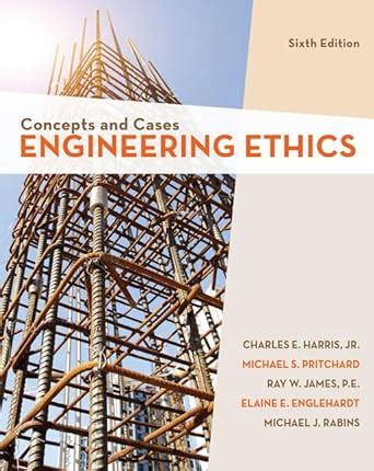 Engineering Ethics Concepts And Cases Amazon Co Uk Harris Jr