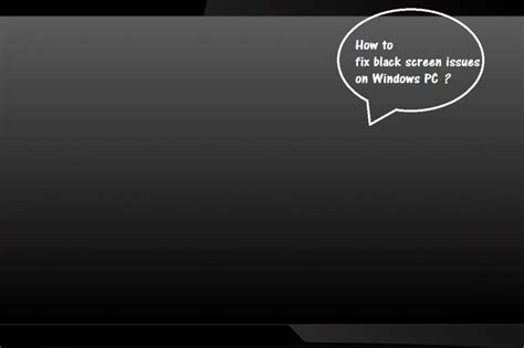 Most Common Black Screen Issues in Windows [SOLVED]