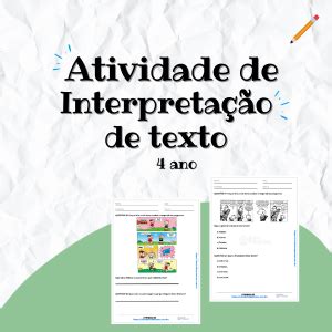 Habilidade Interpretação De Texto 4 Ano - Atividade de Interpretação de texto 4 ano - Simulados e Questões