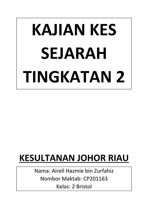 Objektif Kajian Kes Sejarah Tingkatan 2 Kajian Kes Sejarah Tingkatan