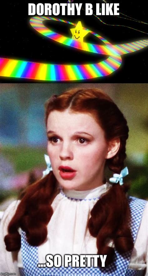 Dorothy Rainbow Road Imgflip