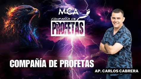 Compa A De Profetas Ap Carlos Cabrera Cap Youtube