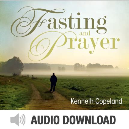 Fasting And Prayer Audio Kenneth Copeland Ministries E Store