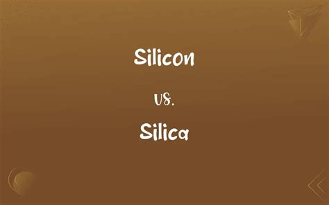 Silicon Vs Silica Whats The Difference