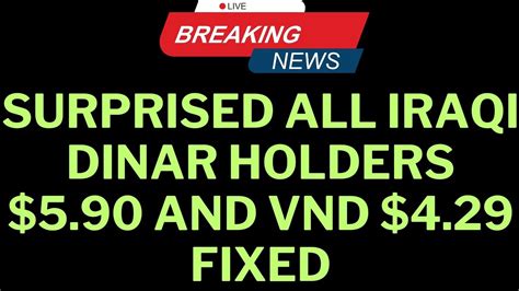 Iraqi Dinar Surprised All Iraqi Dinar Holders And Vnd