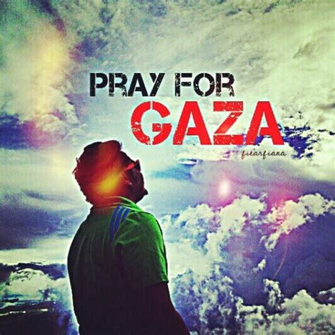 ctarfiana: Please pray for Gaza! | Islamic Quotes