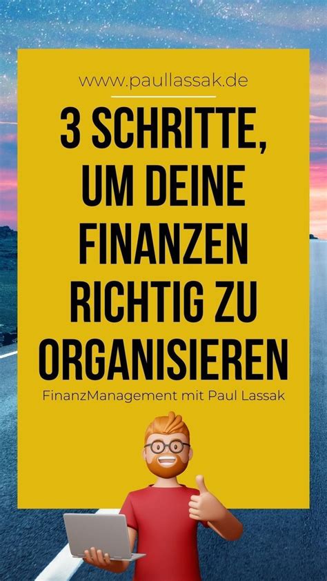 3 Schritte So Organisierst Du Dein Finanzen Richtig Finanzen Finanz