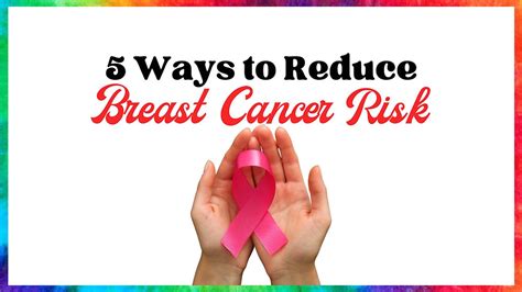 5 Ways To Reduce Breast Cancer Risk