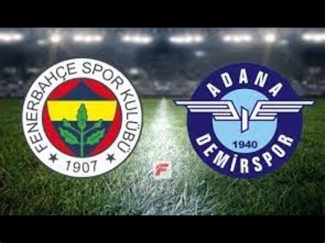 Fenerbah E Adana Dem Rspor S Per Lig Hafta Pes Youtube