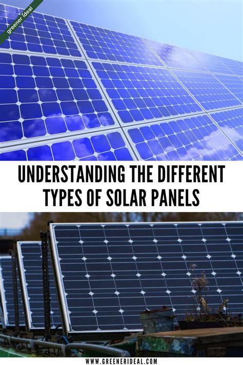 Understanding The Different Types Of Solar Panels Solar Panels Solar