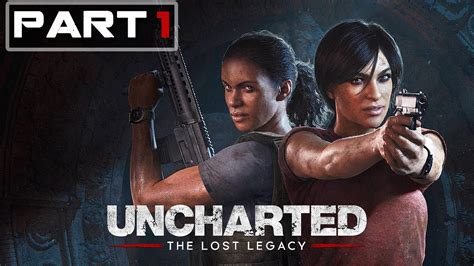 UNCHARTED THE LOST LEGACY PC REMASTERED Gameplay Walkthrough Part 1