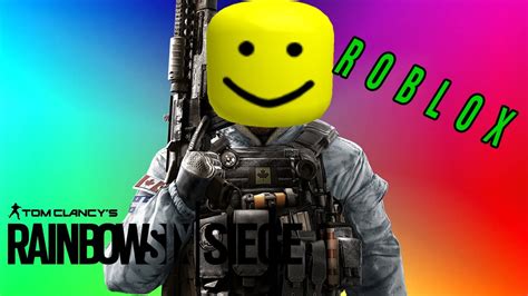 Rainbow Six Siege But Everytime Someone Shoots It S The Roblox Death Sound Youtube