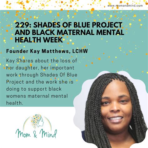 229 Shades Of Blue Project And Black Maternal Mental Health Week