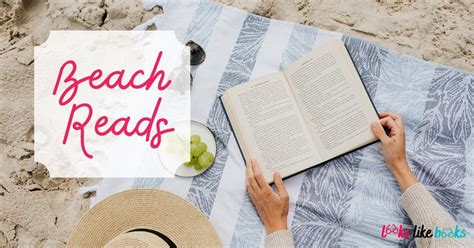 23 Best Beach Reads To Devour On Your Summer Escape Looks Like Books