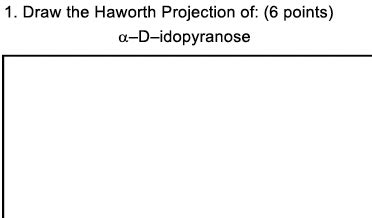 Solved 1 Draw The Haworth Projection Of 6 Points Chegg