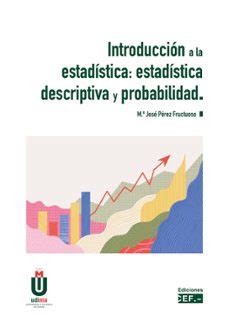 Introduccion A La Estadistica Estadistica Descriptiva Y Probabilidad