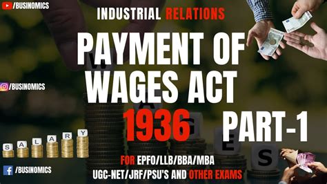 PAYMENT OF WAGES ACT 1936 Industrial Relation Labour Laws Upsc Epfo