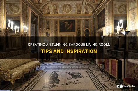 Creating A Stunning Baroque Living Room: Tips And Inspiration | ShunShelter