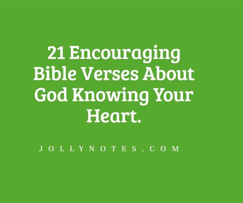 God Knows Your Heart: 21 Encouraging Bible Verses About God Knowing ...