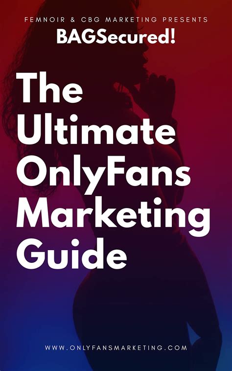 BagSecured! The Ultimate OnlyFans Marketing Guide by CBG Marketing