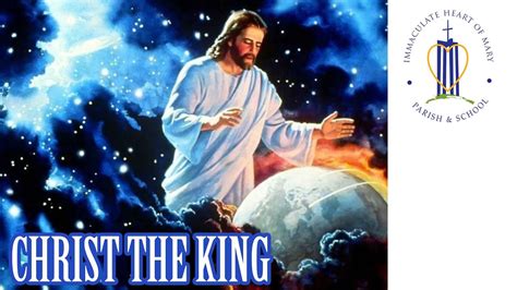 The Solemnity Of Our Lord Jesus Christ King Of The Universe Youtube