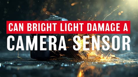 Can Bright Light Damage A Camera Sensor Youtube