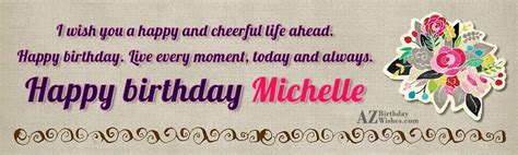 Happy Birthday Michelle - AZBirthdayWishes.com