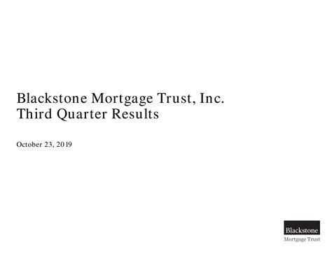 Blackstone Mortgage Trust, Inc. 2019 Q3 - Results - Earnings Call ...