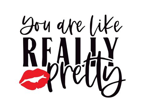 You Are Like Really Pretty Svg Mean Girls Svg Mean Girls Png Burn