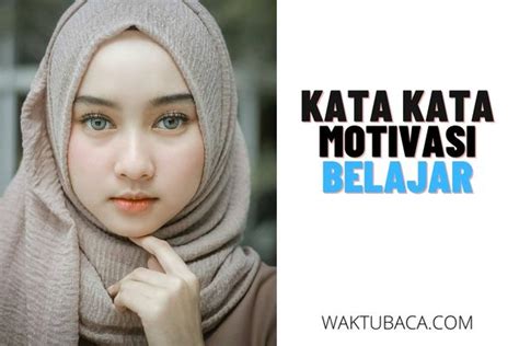 30 Kata Kata Motivasi Belajar Singkat Penuh Makna Waktubaca