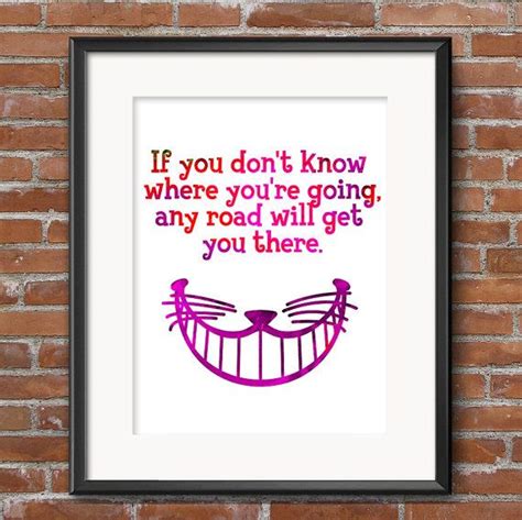 Lewis Carroll Alice In Wonderland Quote Cheshire Cat If You Don T