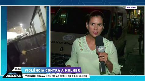 Vizinho grava homem agredindo ex mulher TV Aratu SBT Aratu é o Canal