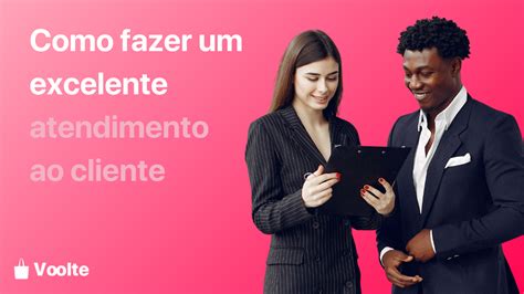 Como Fornecer Um Excelente Atendimento Ao Cliente E Melhorar A