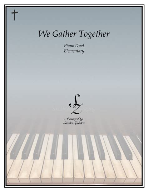 We Gather Together Elementary Piano With Optional Duet Arr Sandra