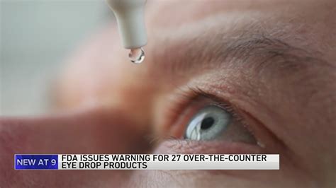 Fda Warns Consumers To Stop Using Dozens Of Over The Counter Eye Drops Youtube